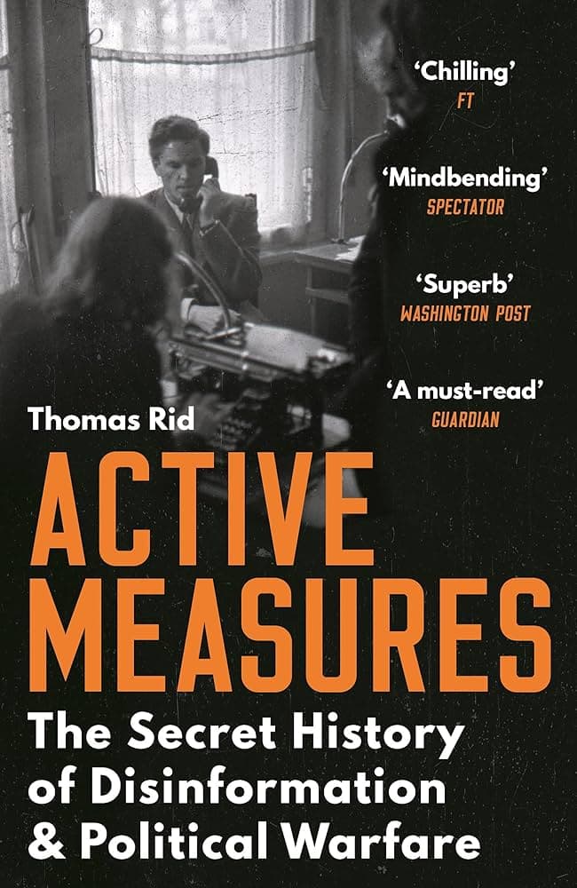 Active Measures: The Secret History of Disinformation and Political Warfare — book cover