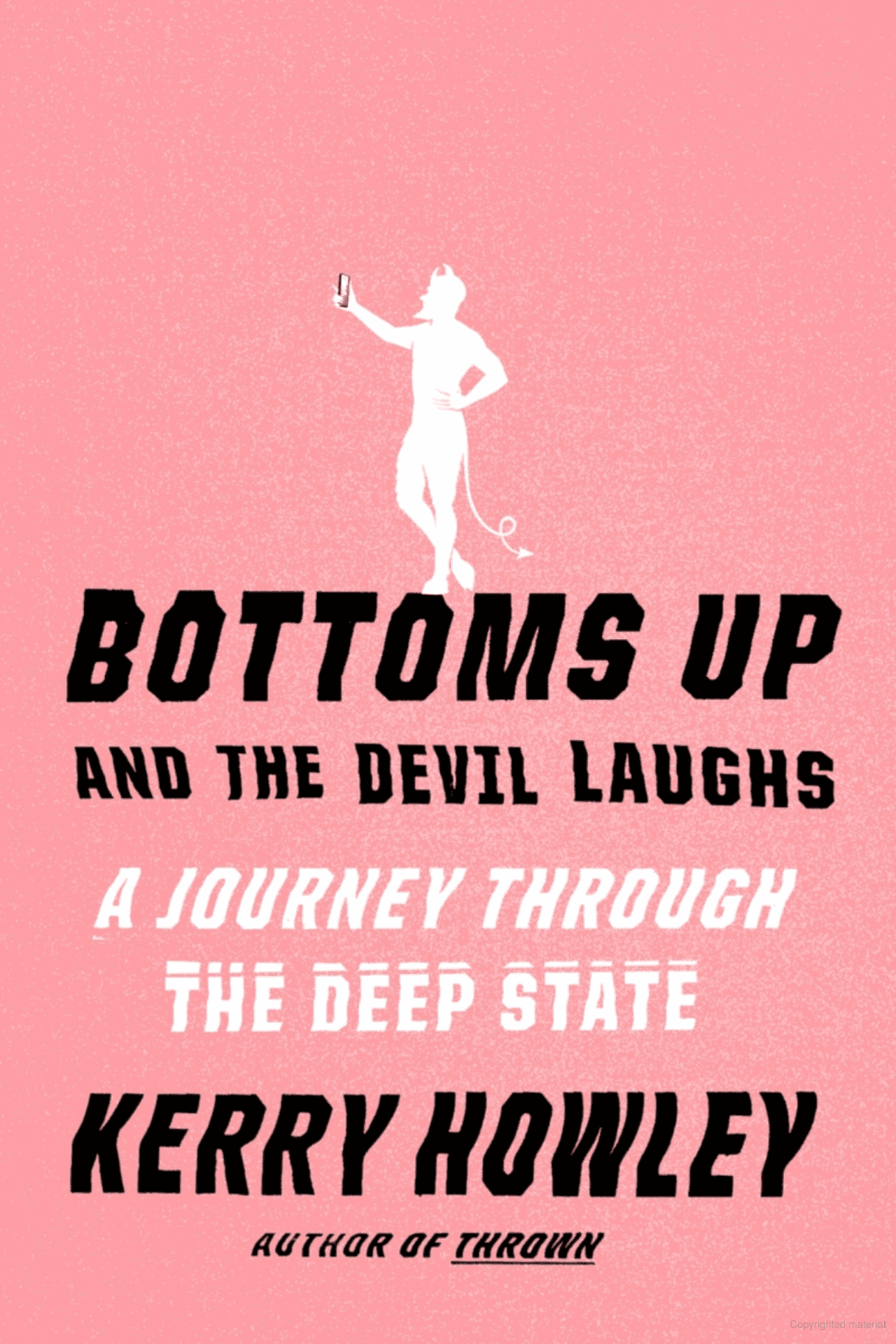 Bottoms Up and the Devil Laughs: A Journey Through the Deep State — book cover