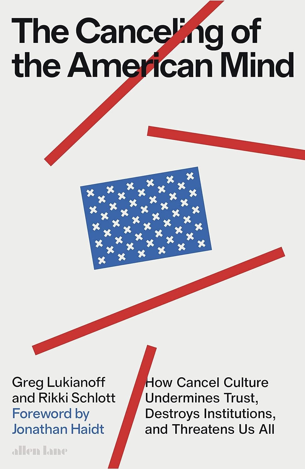 The Canceling of the American Mind: How Cancel Culture Undermines Trust, Destroys Institutions, and Threatens Us All — book cover