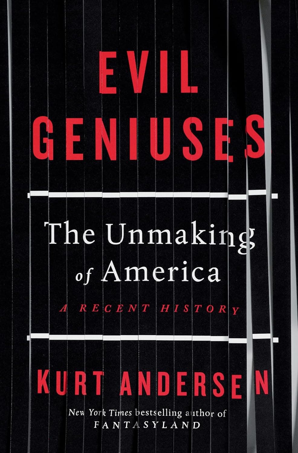 Evil Geniuses: The Unmaking of America: A Recent History       — book cover