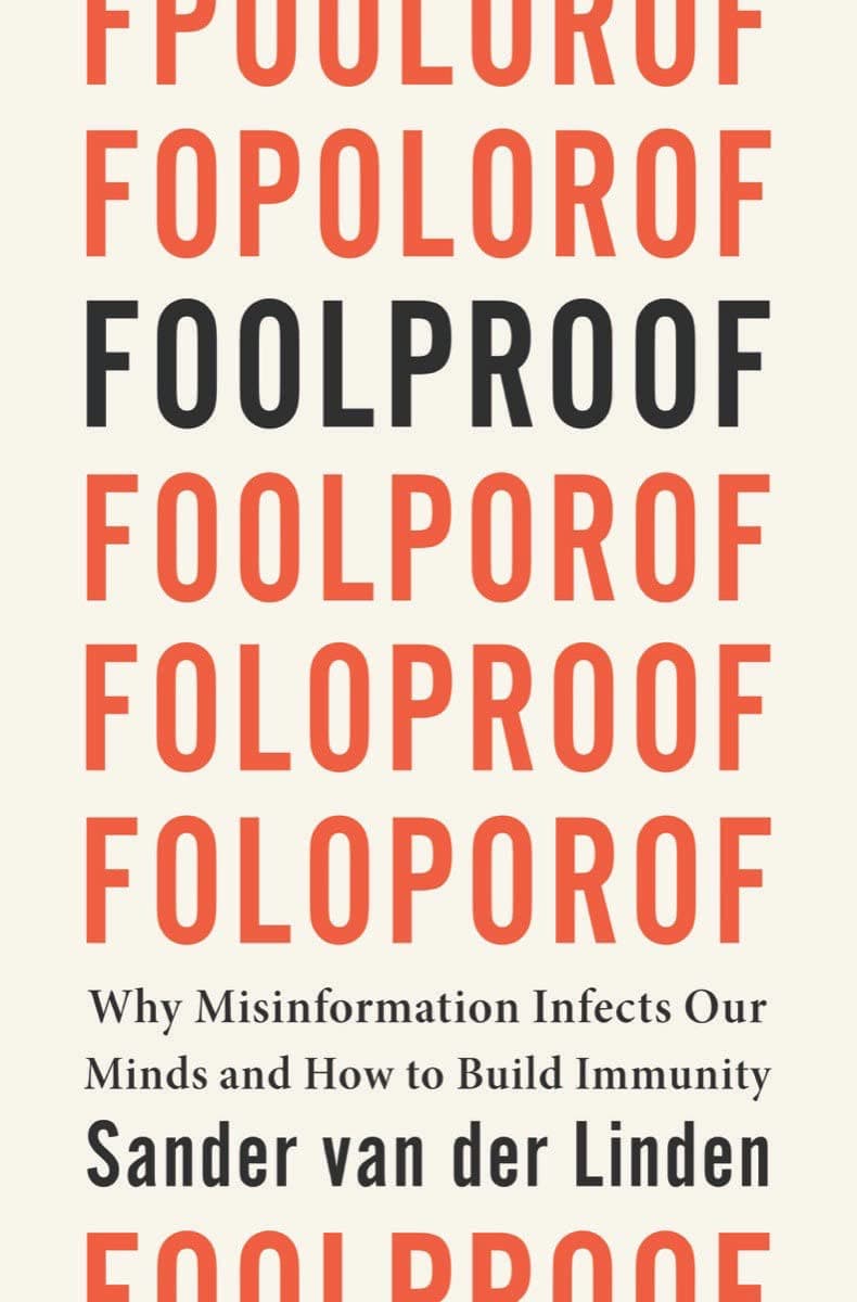 Foolproof: Why Misinformation Infects Our Minds and How to Build Immunity — book cover
